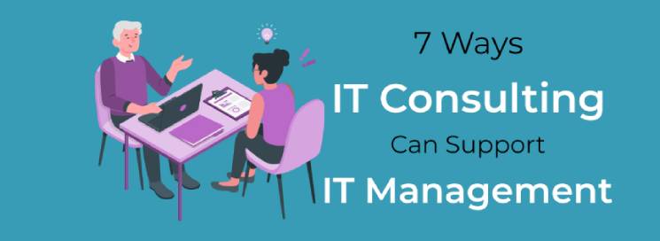 Mississauga IT Consulting – 7 Ways IT Consulting Can Support IT Management